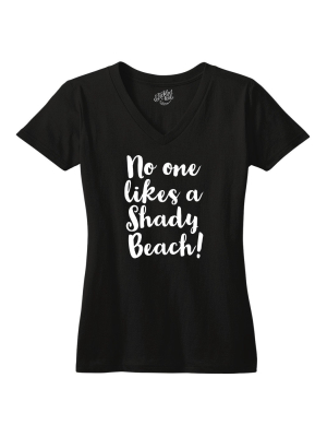 No One Likes A Shady Beach Tshirt