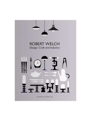 Robert Welch - Design: Craft And Industry (hardcover)