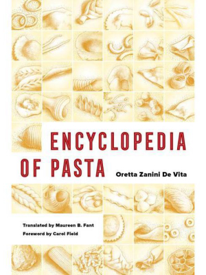 Encyclopedia Of Pasta, Volume 26 - (california Studies In Food And Culture) By Oretta Zanini De Vita (paperback)