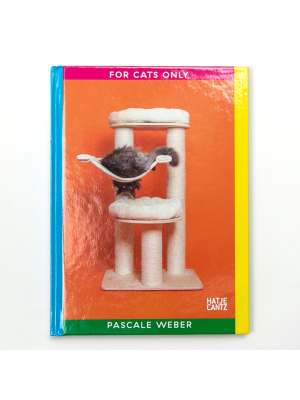 For Cats Only: Photographs By Pascale Weber