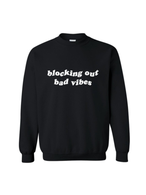 Blocking Out Bad Vibes [unisex Crewneck Sweatshirt]