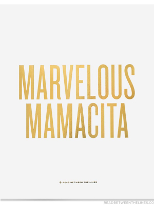 Marvelous Mamacita Print By Rbtl®