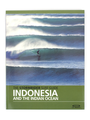 The Stormrider Surf Guide: Indonesia And The Indian Ocean