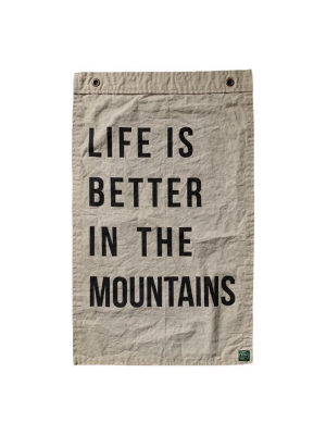 Life Is Better In The Mountains Flag
