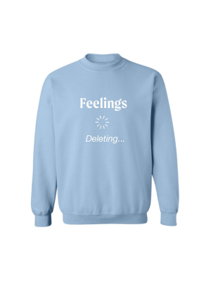 Feelings Deleting [unisex Crewneck Sweatshirt]