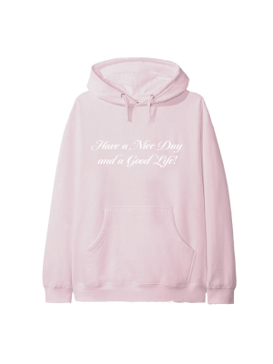 Have A Nice Day And A Good Life! [hoodie]