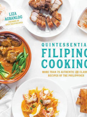 Quintessential Filipino Cooking - By Liza Agbanlog (paperback)