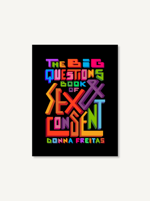 The Big Questions Book Of Sex & Consent