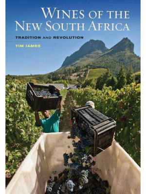 Wines Of The New South Africa - By Tim James (hardcover)