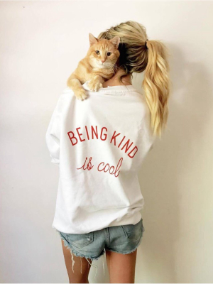 Being Kind Is Cool Sweatshirt
