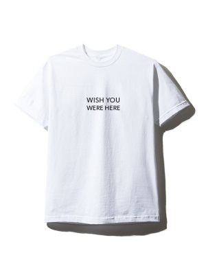 Wish You Were Here [unisex Tee]