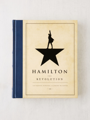 Hamilton: The Revolution By Lin-manuel Miranda & Jeremy Mccarter