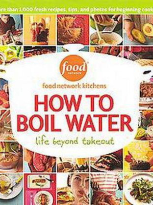 How To Boil Water (hardcover) (food Network)