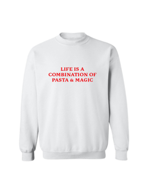 Life Is A Combination Of Pasta & Magic [unisex Crewneck Sweatshirt]