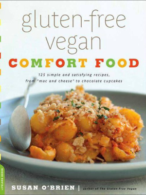 Gluten-free Vegan Comfort Food - By Susan O'brien (paperback)