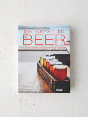 The Bucket List: Beer By Justin Kennedy