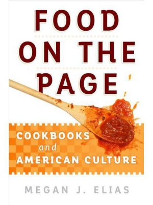 Food On The Page - By Megan J Elias (hardcover)