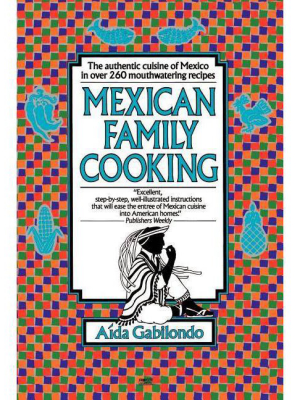 Mexican Family Cooking - By Aida Gabilondo (paperback)