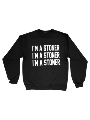 I'm A Stoner I'm A Stoner I'm A Stoner