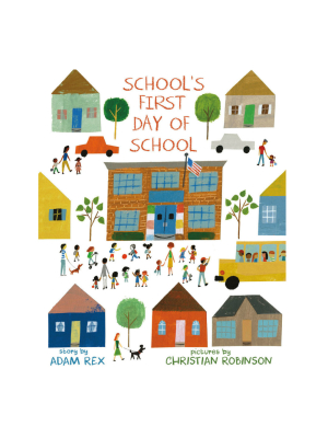 School's First Day Of School By Adam Rex