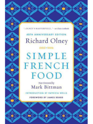 Simple French Food - 40th Edition By Richard Olney (hardcover)