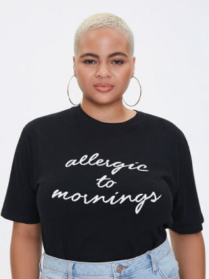 Plus Size Allergic To Mornings Graphic Tee