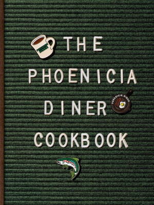 The Phoenicia Diner Cookbook