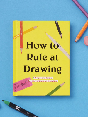 How To Rule At Drawing