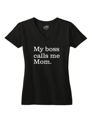 My Boss Calls Me Mom Tshirt