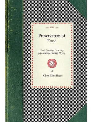 Preservation Of Food - (cooking In America) By Olive Hayes (paperback)