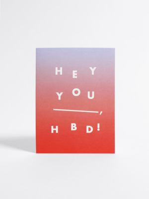 Hey You, Hbd Card