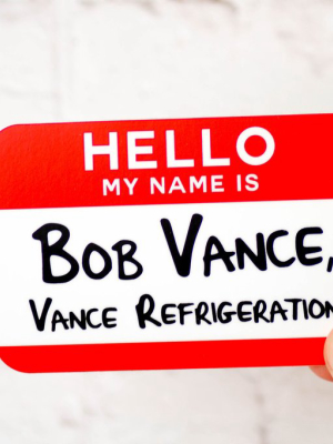 Bob Vance, Vance Refrigeration... Vinyl Sticker