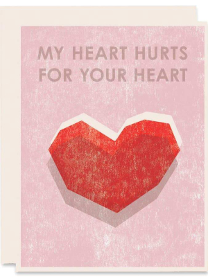 My Heart Hurts For Your Heart Sympathy Card - Hp3