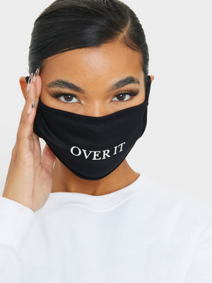 Black Over It Face Mask