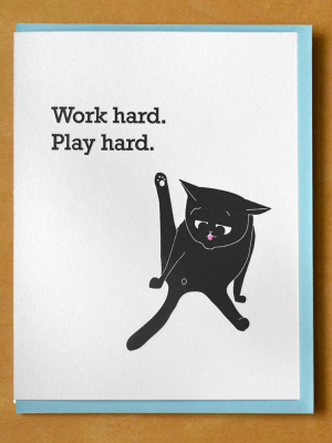 Work Hard Play Hard Cat Card - Mb2