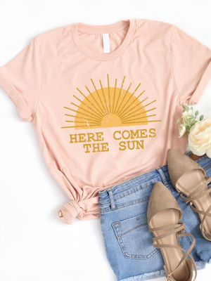 Here Comes The Sun Graphic Tee