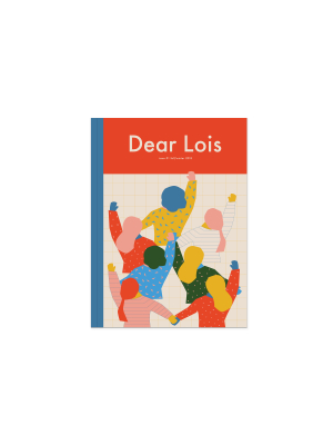 Dear Lois Magazine, Issue #1