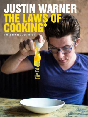 The Laws Of Cooking - By Justin Warner (hardcover)