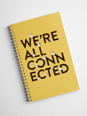 We're All Connected Spiral Notebook