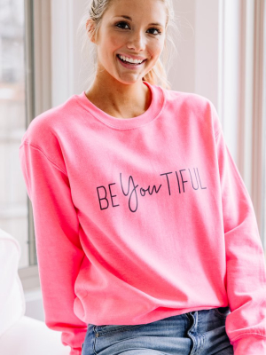 Be-you-tiful Safety Pink Graphic Sweatshirt