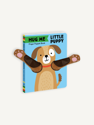 Hug Me Little Puppy: Finger Puppet Book