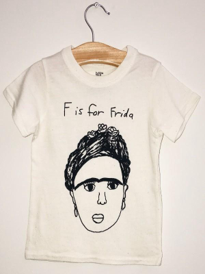 F Is For Frida Kids Tee