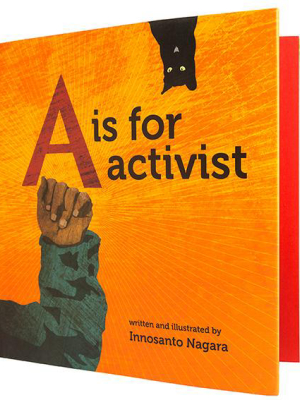 A Is For Activist By Innosanto Nagara