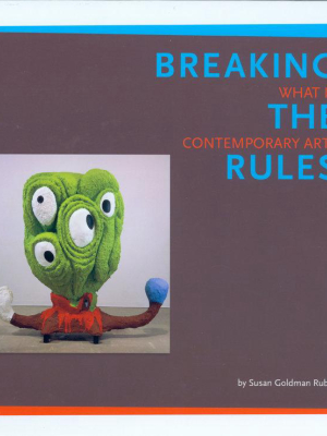 Breaking The Rules: What Is Contemporary Art?