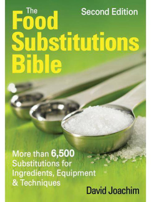 The Food Substitutions Bible - (...bible (robert Rose)) 2nd Edition By David Joachim (paperback)