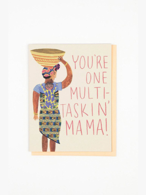 Multi-taskin’ Mama Card