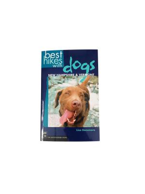 Best Hikes With Dogs Vt/nh Guidebook