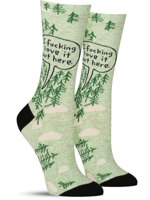 I Fucking Love It Out Here Socks | Womens
