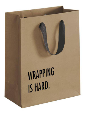 Wrapping Is Hard Gift Bag