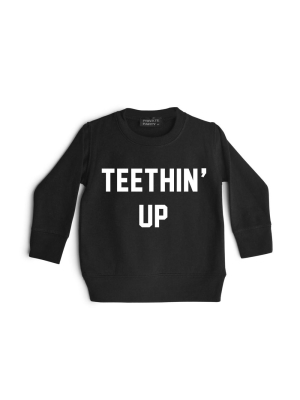 Teethin' Up [toddler Sweatshirt]